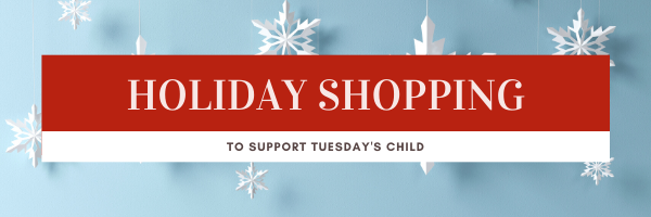 holiday shopping for Tuesday's Child